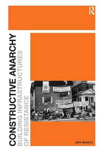 Cover image for Constructive Anarchy: Building Infrastructures of Resistance