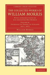 Cover image for The Collected Works of William Morris: With Introductions by his Daughter May Morris