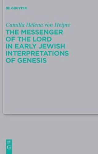 Cover image for The Messenger of the Lord in Early Jewish Interpretations of Genesis