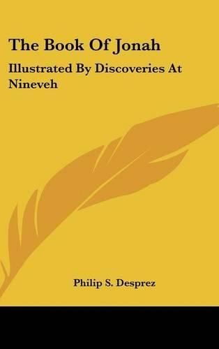 The Book of Jonah: Illustrated by Discoveries at Nineveh