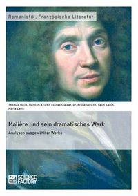 Cover image for Moliere und sein dramatisches Werk. Analysen ausgewahlter Werke