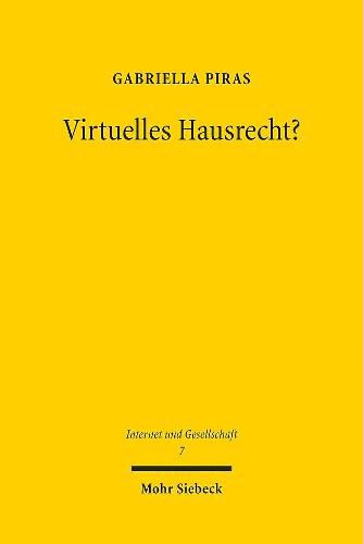 Cover image for Virtuelles Hausrecht?: Kritik am Versuch der Beschrankung der Internetfreiheit