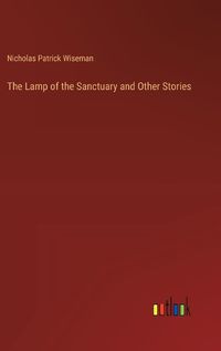 Cover image for The Lamp of the Sanctuary and Other Stories