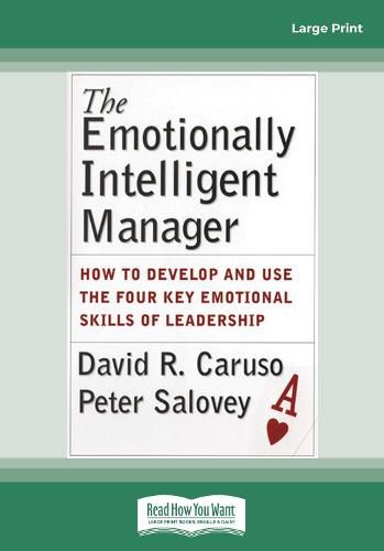 Cover image for The Emotionally Intelligent Manager: How to Develop and Use the Four Key Emotional Skills of Leadership