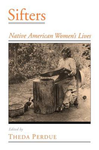 Cover image for Sifters: Native American Women's Lives