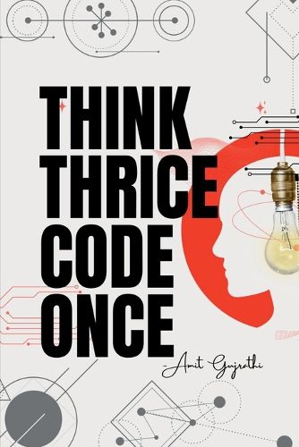 Think thrice, code once