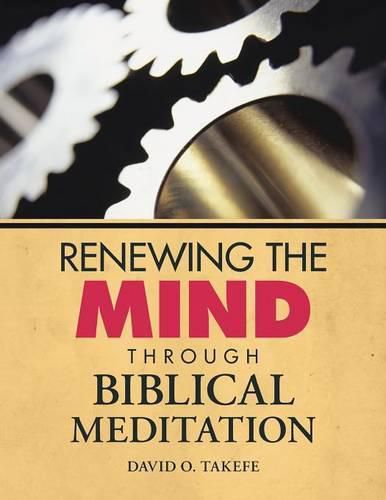 Cover image for Renewing the Mind Through Biblical Meditation