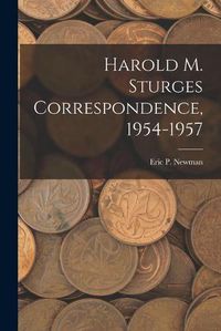 Cover image for Harold M. Sturges Correspondence, 1954-1957