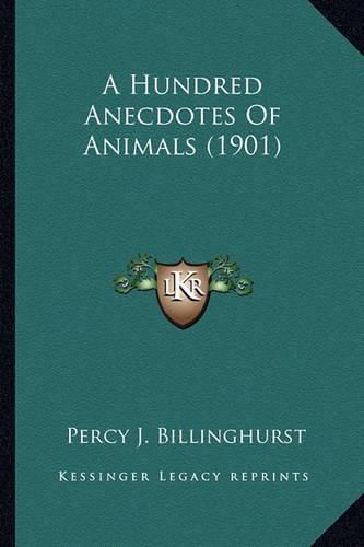 A Hundred Anecdotes of Animals (1901)