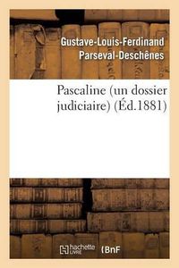 Cover image for Pascaline Un Dossier Judiciaire