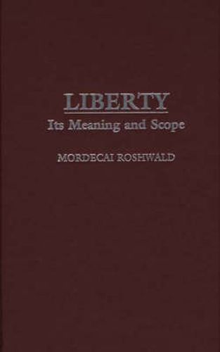 Liberty: Its Meaning and Scope