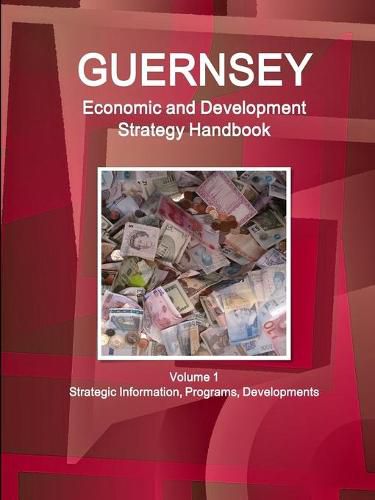 Cover image for Guernsey Economic & Development Strategy Handbook Volume 1 Strategic Information, Programs, Developments