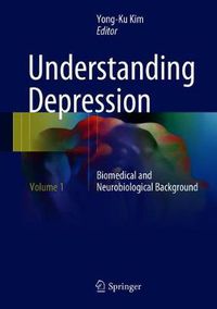 Cover image for Understanding Depression: Volume 1. Biomedical and Neurobiological Background