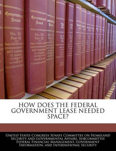 Cover image for How Does the Federal Government Lease Needed Space?