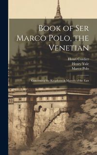 Cover image for Book of Ser Marco Polo, the Venetian