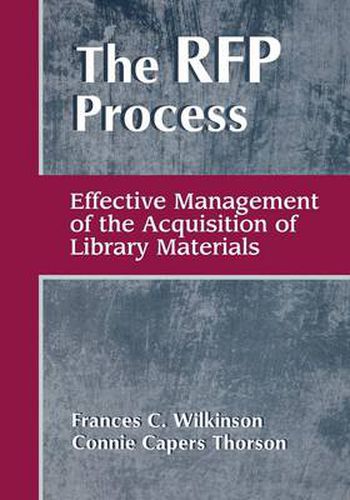 Cover image for The RFP Process: Effective Management of the Acquisition of Library Materials