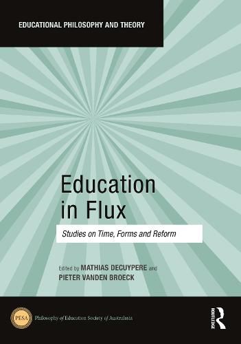 Cover image for Education in Flux: Studies on Time, Forms and Reform