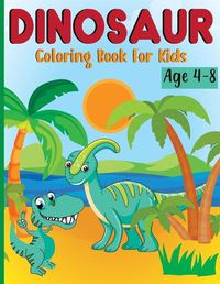 Cover image for Dinosaur Coloring Book for Kids Ages 4-8