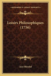 Cover image for Loisirs Philosophiques (1756)