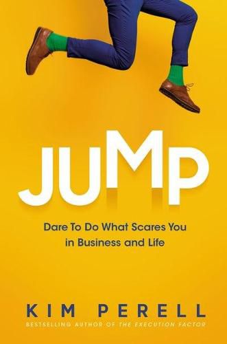 Cover image for Jump: Dare to Do What Scares You in Business and Life