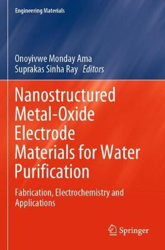 Cover image for Nanostructured Metal-Oxide Electrode Materials for Water Purification: Fabrication, Electrochemistry and Applications