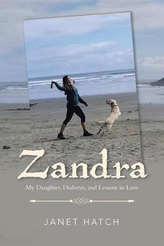 Cover image for Zandra: My Daughter, Diabetes, and Lessons in Love