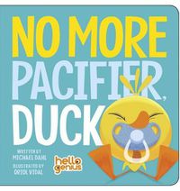 Cover image for No More Pacifier, Duck