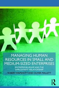 Cover image for Managing Human Resources in Small and Medium-Sized Enterprises: Entrepreneurship and the Employment Relationship