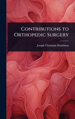 Cover image for Contributions to Orthopedic Surgery
