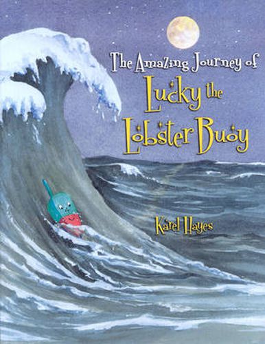 Cover image for The Amazing Journey of Lucky the Lobster Buoy