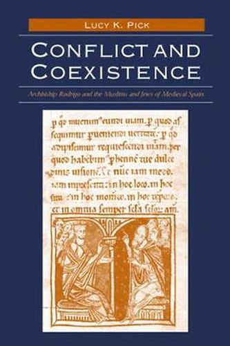 Cover image for Conflict and Coexistence: Archbishop Rodrigo and the Muslims and Jews of Medieval Spain