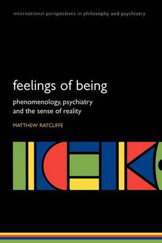 Cover image for Feelings of Being: Phenomenology, Psychiatry and the Sense of Reality