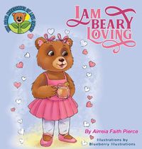 Cover image for I am BEARY Loving