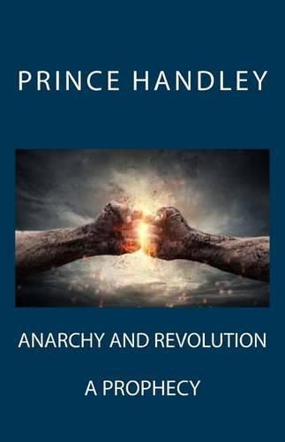 Cover image for Anarchy and Revolution: A Prophecy