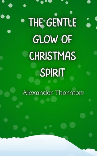 Cover image for The Gentle Glow of Christmas Spirit
