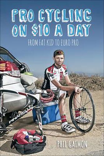 Cover image for Pro Cycling on $10 a Day: From Fat Kid to Euro Pro