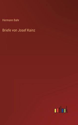 Cover image for Briefe von Josef Kainz