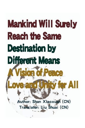 Cover image for Mankind Will Surely Reach the Same Destination by Different Means