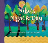 Cover image for Niko's Night & Day: A Story of Opposites in God's Creation