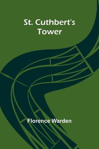 Cover image for St. Cuthbert's tower