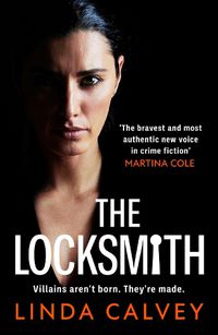 Cover image for The Locksmith: 'The bravest new voice in crime fiction' Martina Cole