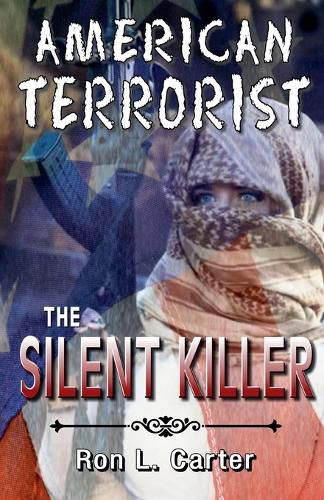 American Terrorist - The Silent Killer