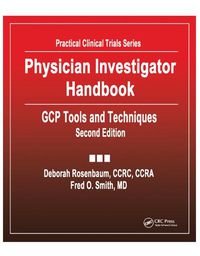 Cover image for Physician Investigator Handbook: GCP Tools and Techniques,  Second Edition