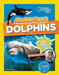 Cover image for Absolute Expert: Dolphins