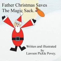 Cover image for Father Christmas Saves the Magic Sack