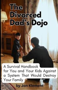 Cover image for The Divorced Dad's Dojo