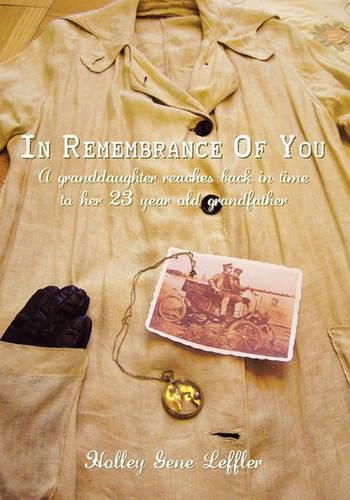 Cover image for In Remembrance Of You: A Granddaughter Reaches Back In Time To Her 23 Year Old Grandfather