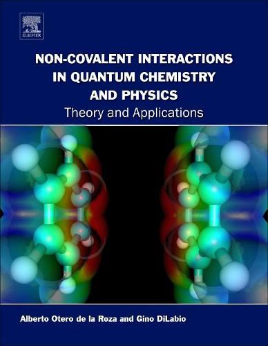 Cover image for Non-covalent Interactions in Quantum Chemistry and Physics: Theory and Applications