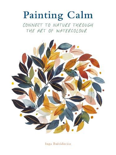 Cover image for Painting Calm: Connect to  nature through the art of watercolour