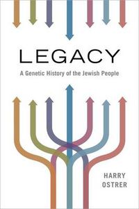 Cover image for Legacy: A Genetic History of the Jewish People
